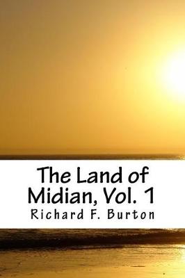 Book cover for The Land of Midian, Vol. 1