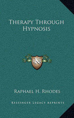 Book cover for Therapy Through Hypnosis