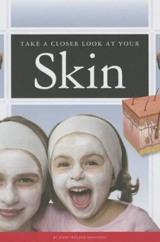 Cover of Take a Closer Look at Your Skin