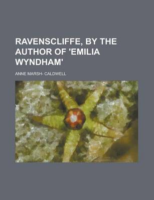 Book cover for Ravenscliffe, by the Author of 'Emilia Wyndham'