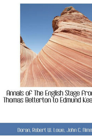 Cover of Annals of the English Stage from Thomas Betterton to Edmund Kean