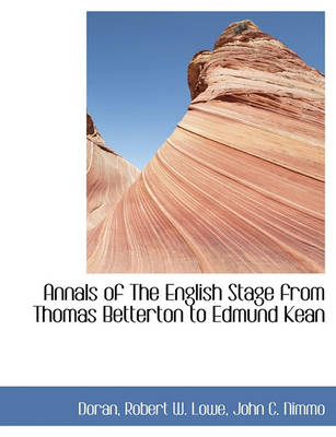 Book cover for Annals of the English Stage from Thomas Betterton to Edmund Kean