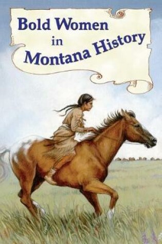 Cover of Bold Women in Montana History