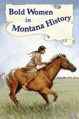Book cover for Bold Women in Montana History