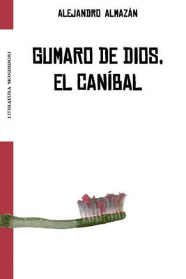 Book cover for Gumaro de Dios. El Cannbal