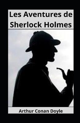 Book cover for Les Aventures de Sherlock Holmes illustr�e