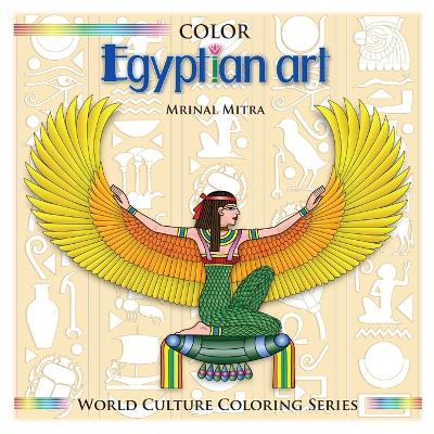 Book cover for Color Egyptian Art (Not Interactive)