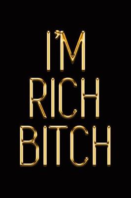 Book cover for I'm Rich Bitch