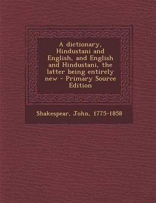 Book cover for A Dictionary, Hindustani and English, and English and Hindustani, the Latter Being Entirely New