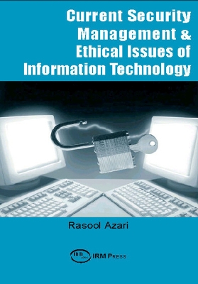 Cover of Current Security Management & Ethical Issues of Information Technology