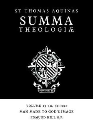 Cover of Summa Theologiae: Volume 13, Man Made to God's Image