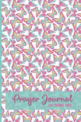 Book cover for Prayer Journal For Teenage Girls