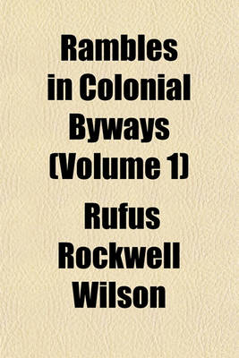 Book cover for Rambles in Colonial Byways (Volume 1)