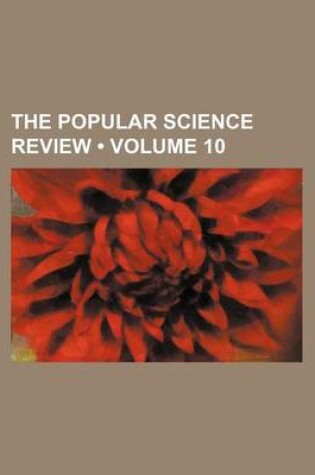 Cover of The Popular Science Review (Volume 10)