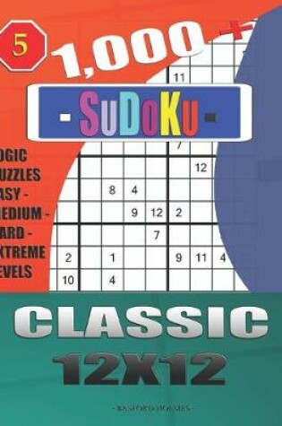 Cover of 1,000 + Sudoku Classic 12x12