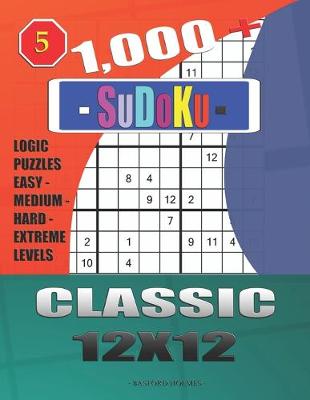 Book cover for 1,000 + Sudoku Classic 12x12