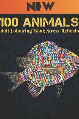 Cover of Adult Colouring Book Stress Relieving 100 Animals