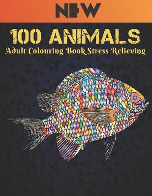 Book cover for Adult Colouring Book Stress Relieving 100 Animals