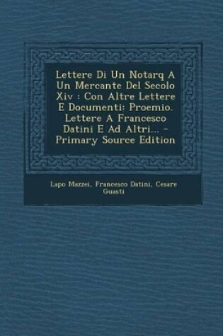 Cover of Lettere Di Un Notarq a Un Mercante del Secolo XIV