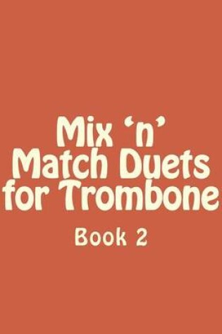 Cover of Mix 'n' Match Duets for Trombone