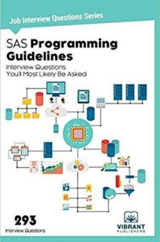 Cover of SAS Programming Guidelines Interview Questions You'll Most Likely Be Asked