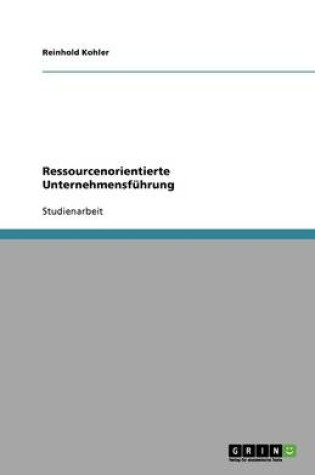 Cover of Ressourcenorientierte Unternehmensführung