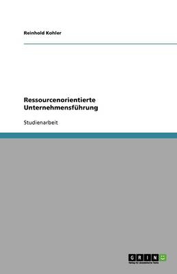 Book cover for Ressourcenorientierte Unternehmensführung