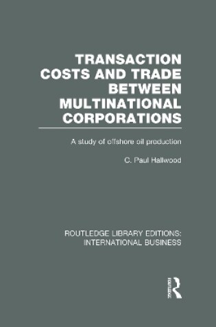 Cover of Transaction Costs & Trade Between Multinational Corporations (RLE International Business)