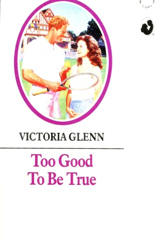 Cover of Too Good to Be True