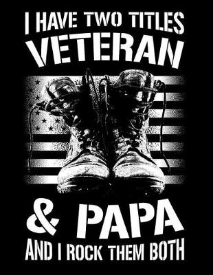 Book cover for I have two titles veteran and Papa and I rock them both