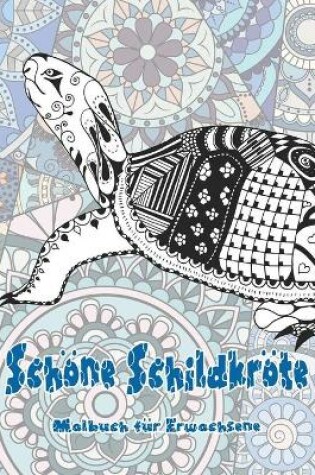 Cover of Schoene Schildkroete - Malbuch fur Erwachsene