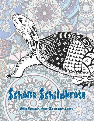 Book cover for Schoene Schildkroete - Malbuch fur Erwachsene