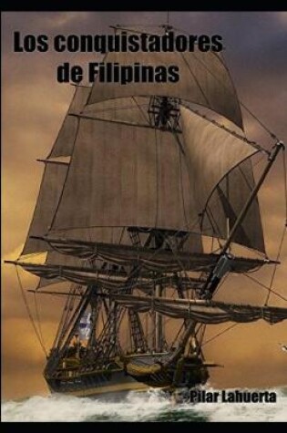 Cover of Los conquistadores de Filipinas
