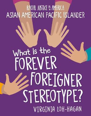 Book cover for What Is the Forever Foreigner Stereotype?