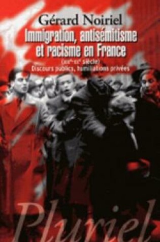 Cover of Immigration, antisemitisme et racisme en France (XIXe-XXe siecle)