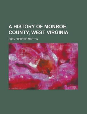 Book cover for A History of Monroe County, West Virginia