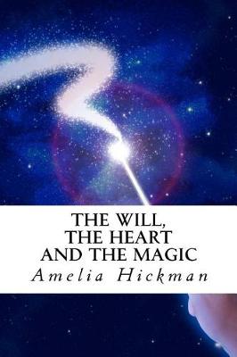 Book cover for The Will, the Heart and the Magic