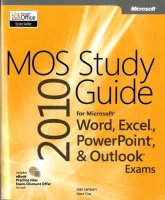 Cover of MOS 2010 Study Guide for Microsoft Word, Excel, PowerPoint, and Outlook Exams