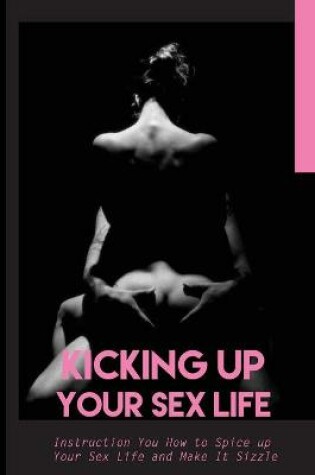 Cover of Kicking up Your Sex Life