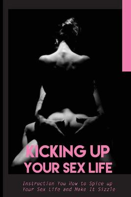 Cover of Kicking up Your Sex Life