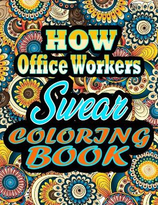 Book cover for How Office Workers Swear Coloring Book