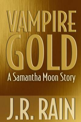 Book cover for Vampire Gold: A Samantha Moon Story