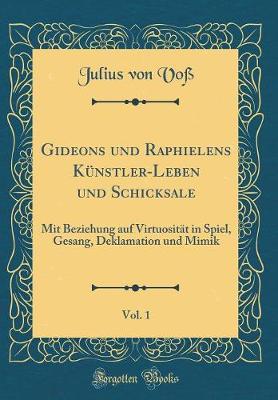 Book cover for Gideons Und Raphielens Künstler-Leben Und Schicksale, Vol. 1