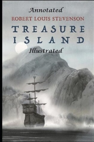 Cover of Treasure Island (Annotated & Illustrated) Edition