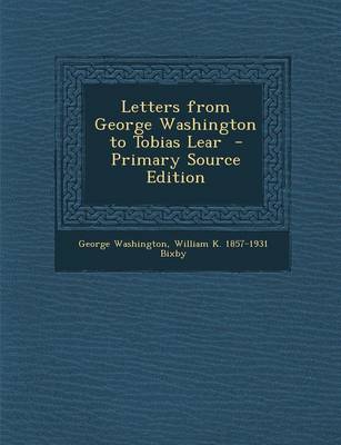 Book cover for Letters from George Washington to Tobias Lear - Primary Source Edition