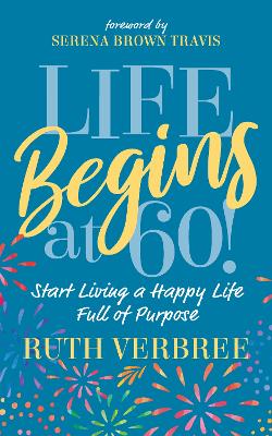 Book cover for Life Begins at 60!
