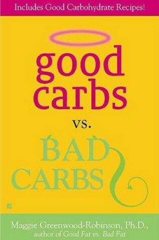 Cover of Good Carbs Vs. Bad Carbs