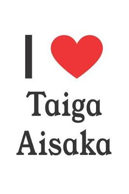 Book cover for I Love Taiga Aisaka