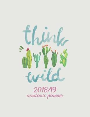 Book cover for Think Wild 2018/19 Academic Planner