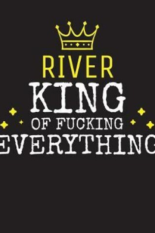 Cover of RIVER - King Of Fucking Everything